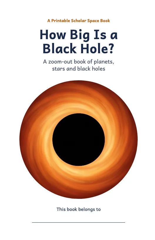 Cover of the printable space size comparison book, How Big Is a Black Hole?